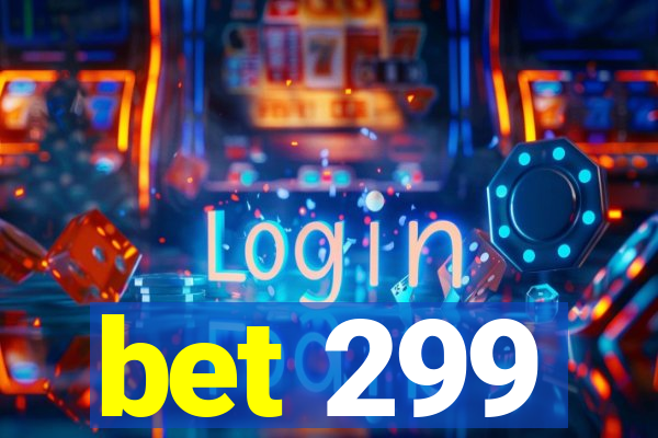 bet 299